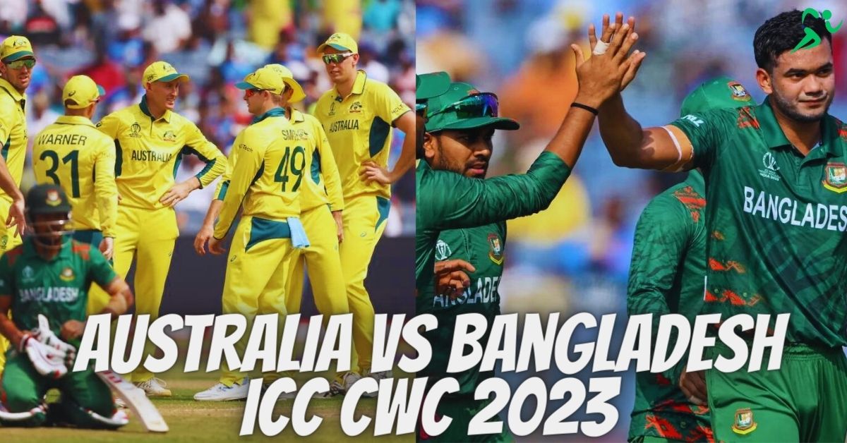 Australia vs Bangladesh icc cwc 2023