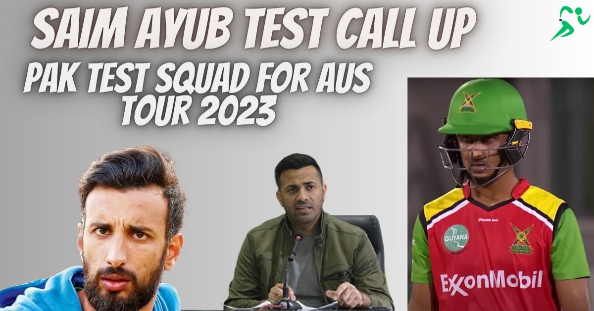 Pakistan squad for australia 2023 Saim ayub maiden test squad call pakistan